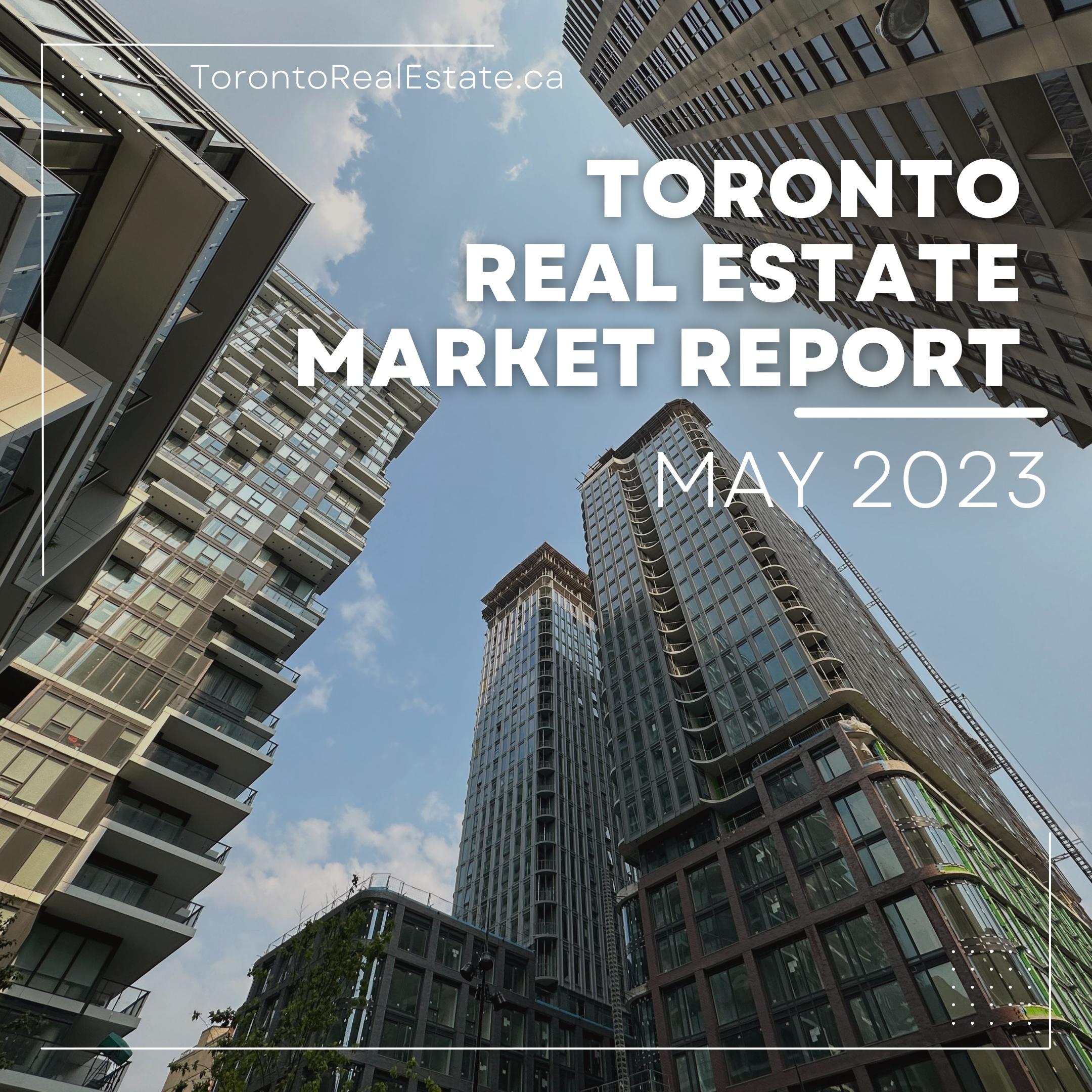 Toronto Real Estate Market Report | May 2023