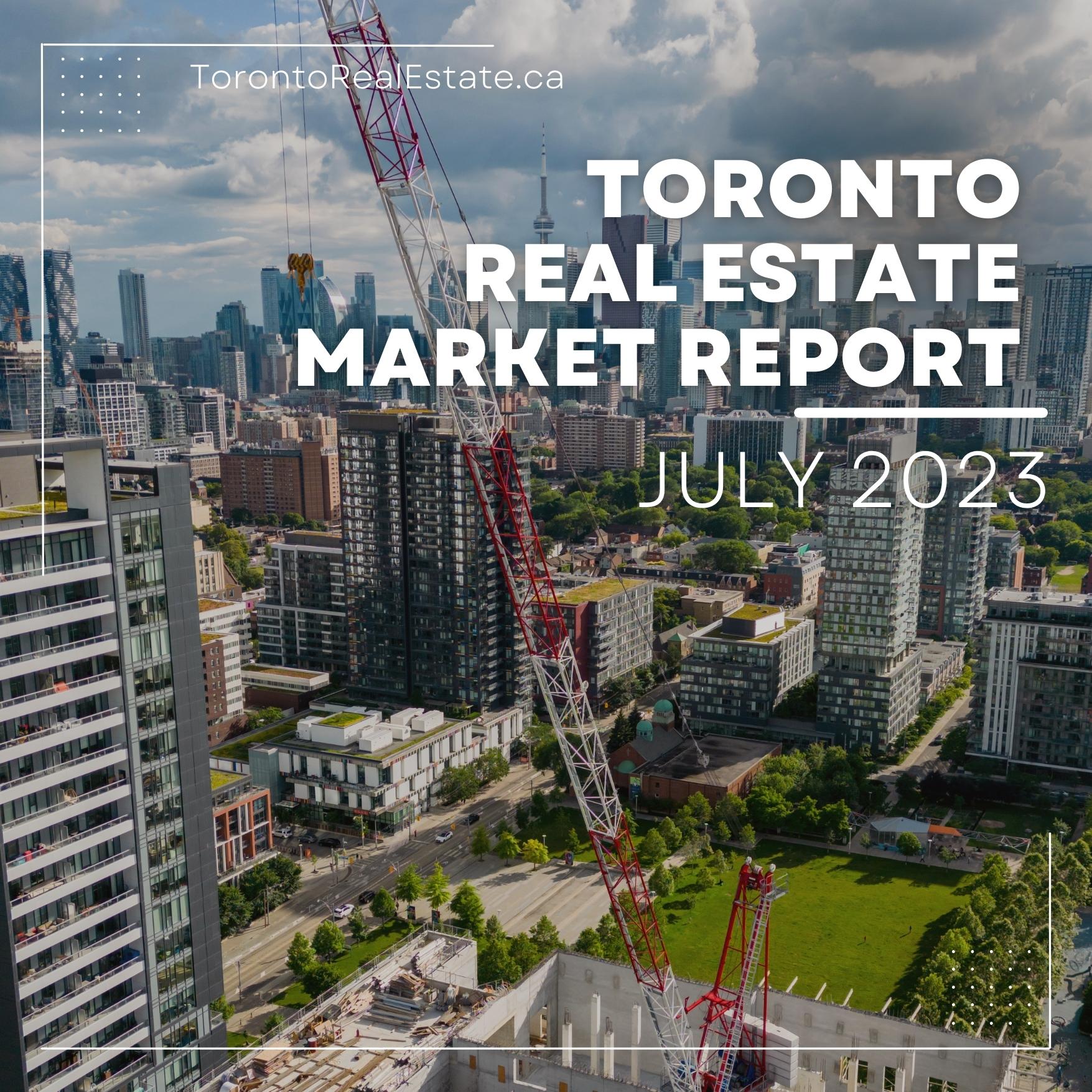 Toronto Real Estate Market Report | July 2023