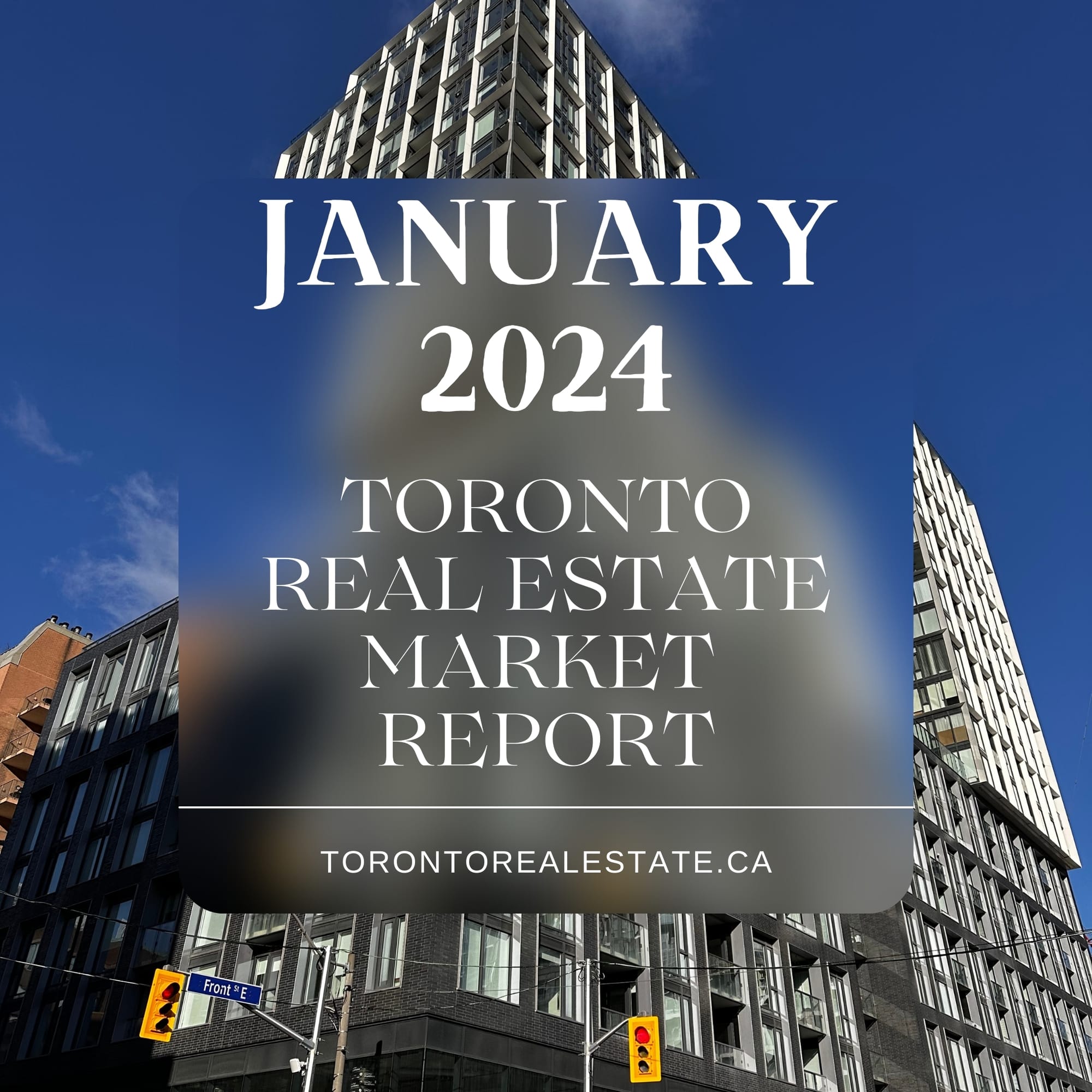 January 2024 | Toronto Real Estate Market Report