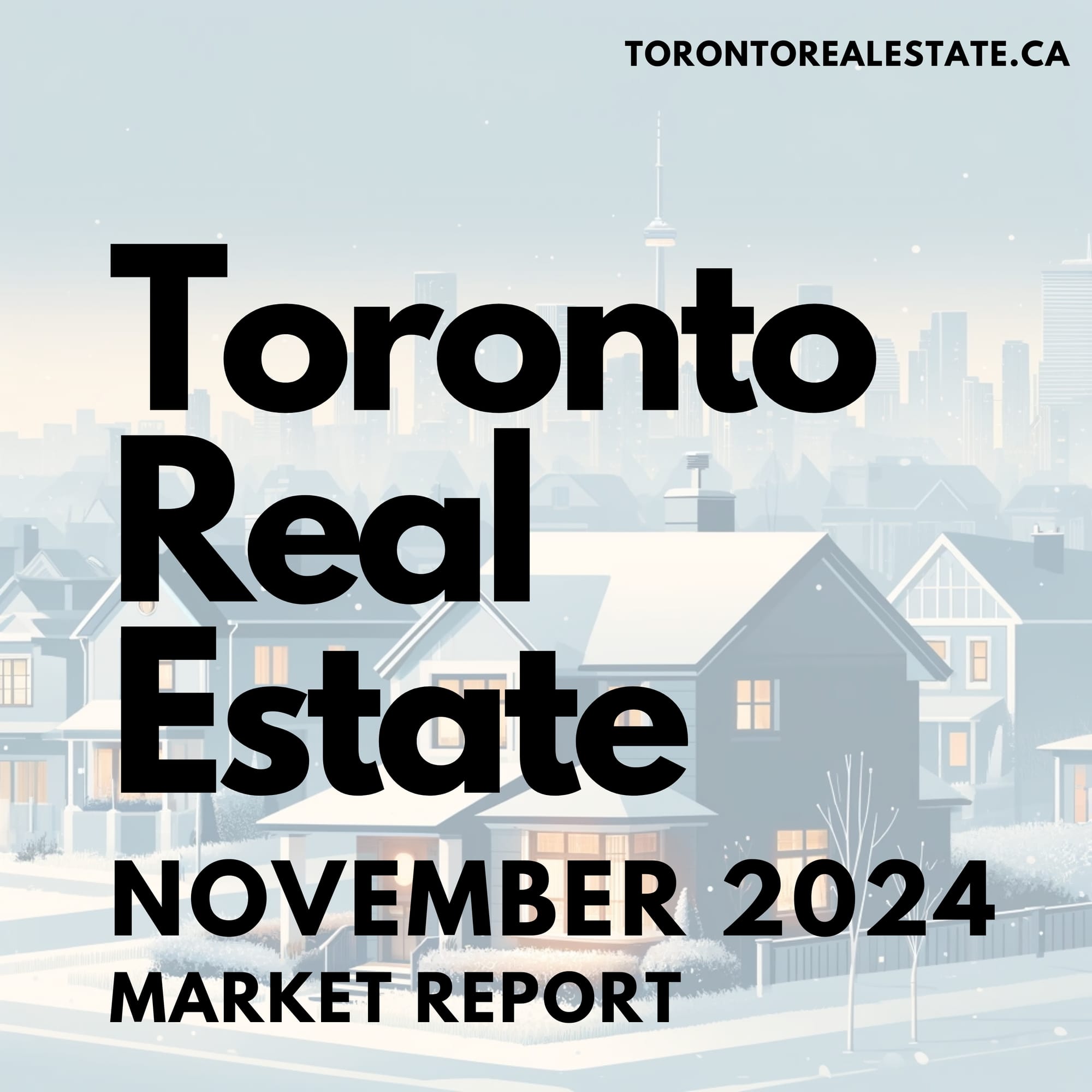 Toronto Real Estate Market Report ~ November 2024 | Are we on the edge of a massive change?