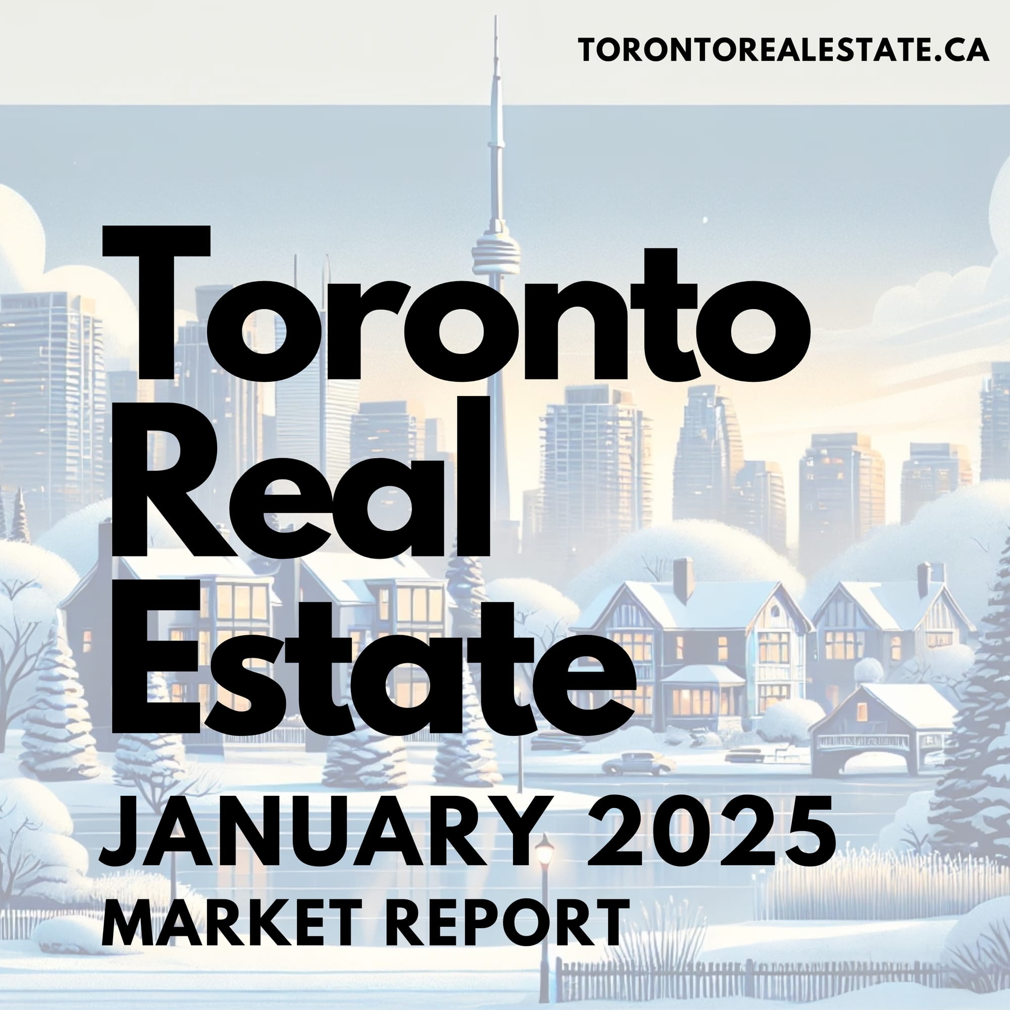 Toronto Real Estate Market Report ~ January 2025 | Surging Listings, Stable Prices & What’s Next