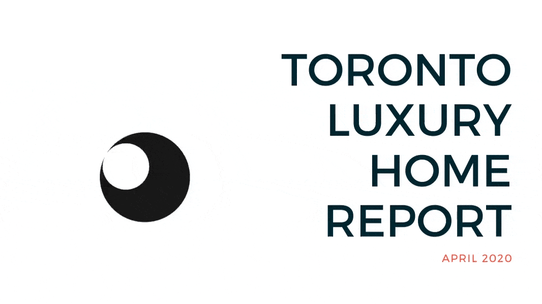 April 2020 | Toronto Luxury Home Market Report