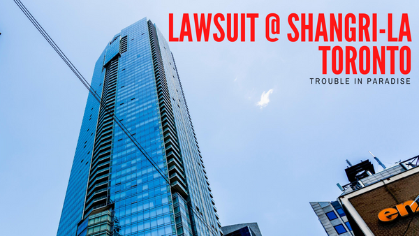 Lawsuit @ Shangri-La Toronto | Trouble in Paradise