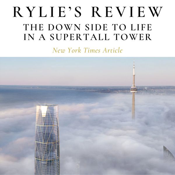 Rylie’s Review | The Down Side to Life in a Supertall Tower - NYT Article