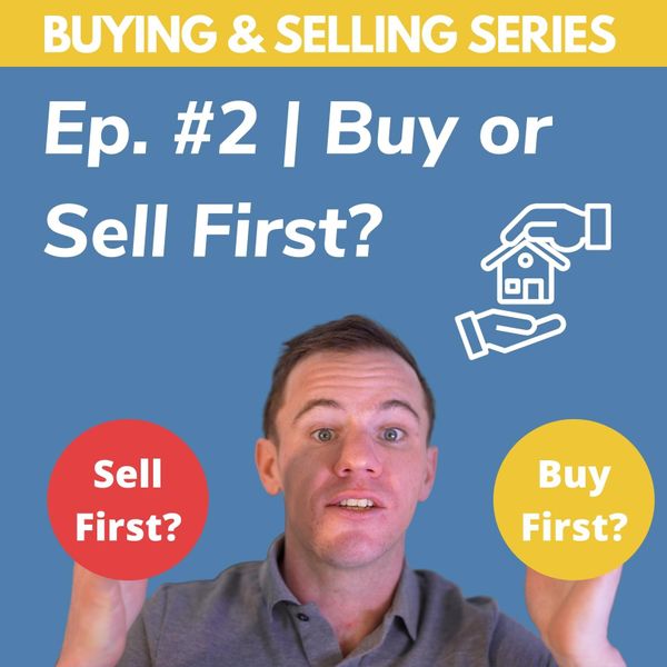 Ep. 2 | Buy or sell first? #BuyandSellSeries