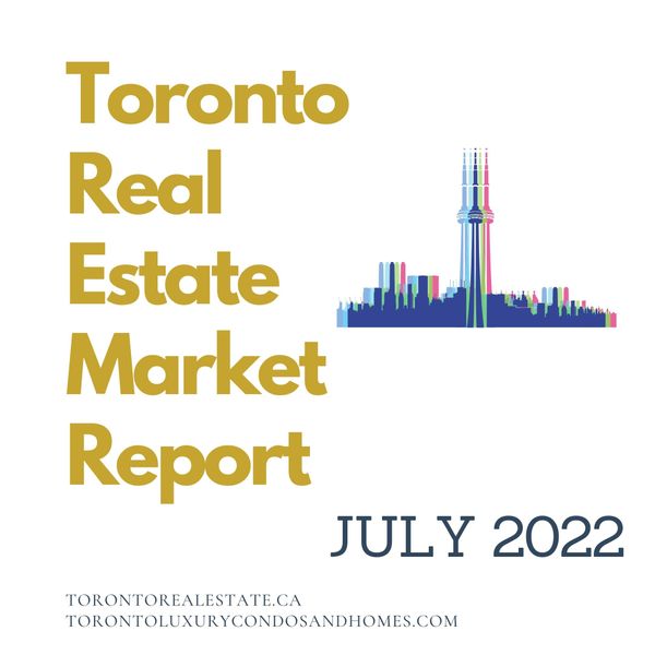 Toronto Real Estate Market Report | July 2022